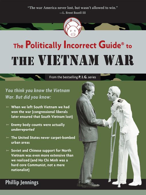 The Politically Incorrect Guide to the Vietnam War