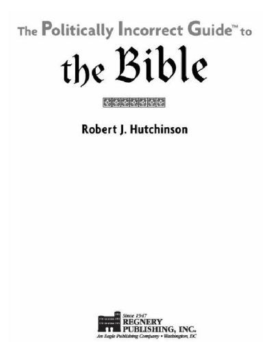 The Politically Incorrect Guide to the Bible