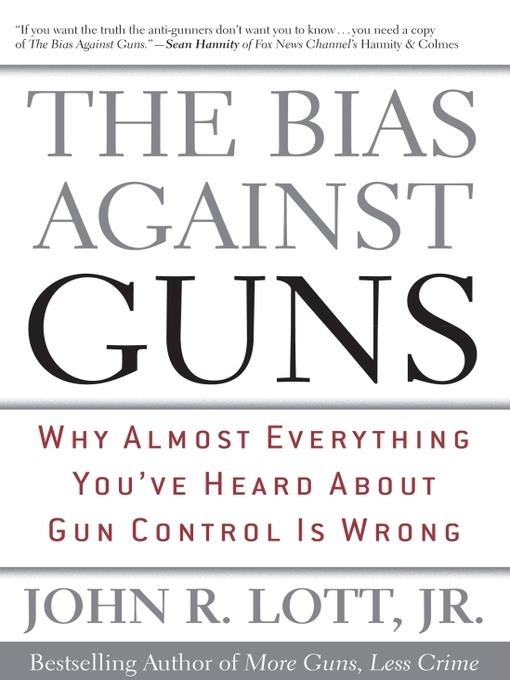 The Bias Against Guns