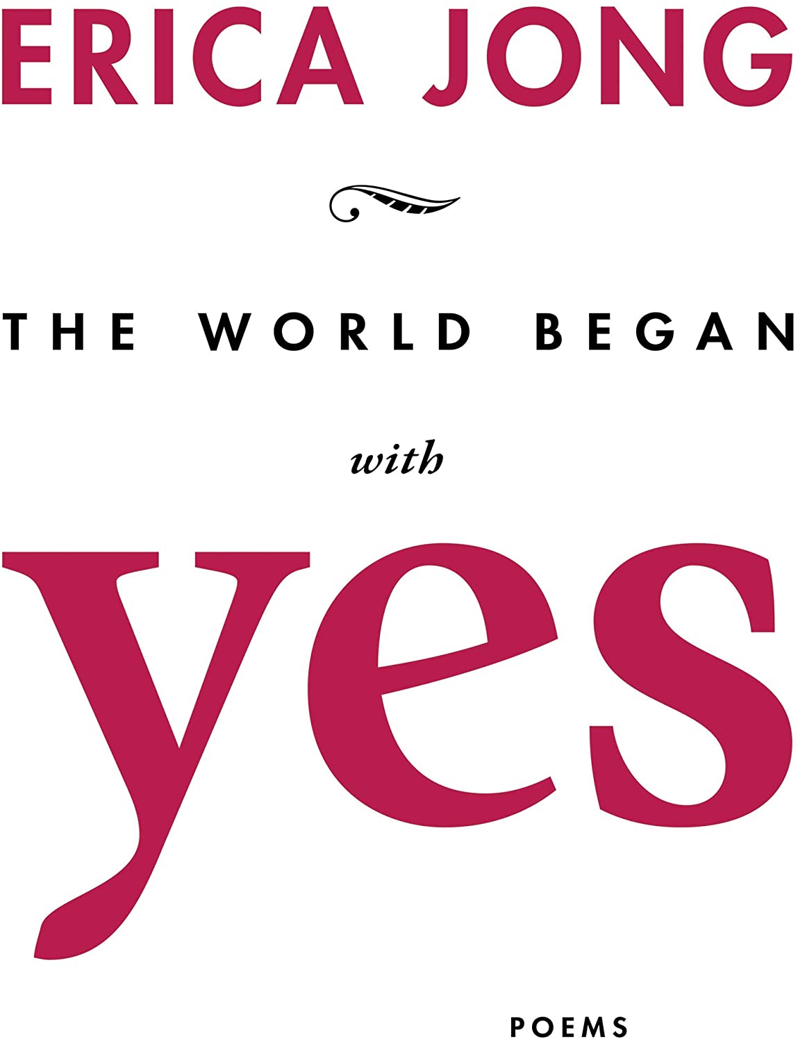 The World Began With Yes