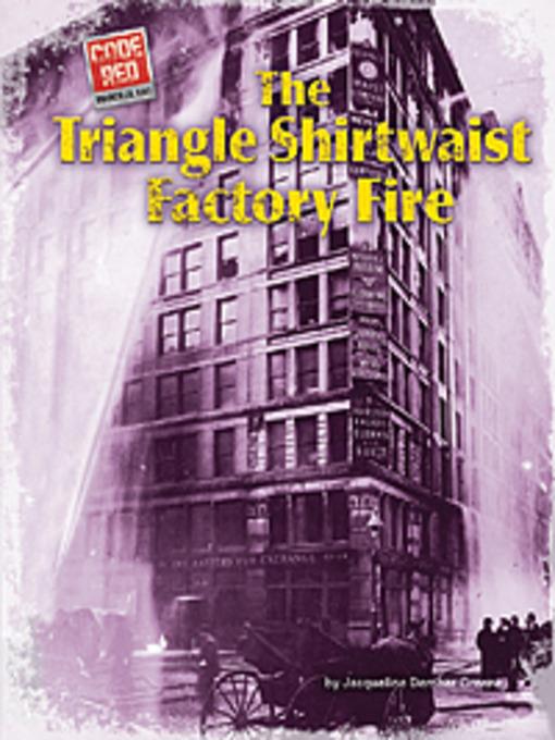 The Triangle Shirtwaist Factory Fire