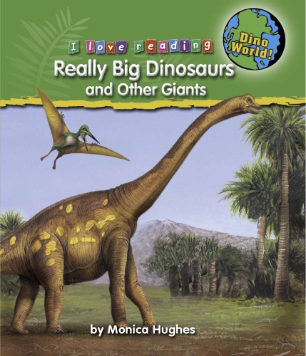 Really Big Dinosaurs and Other Giants