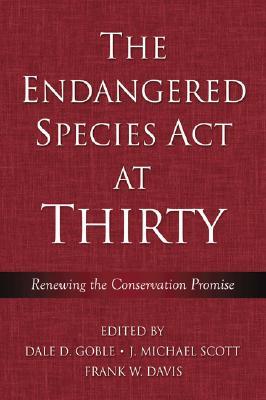 The Endangered Species Act at Thirty