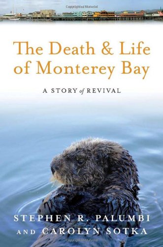 The Death and Life of Monterey Bay