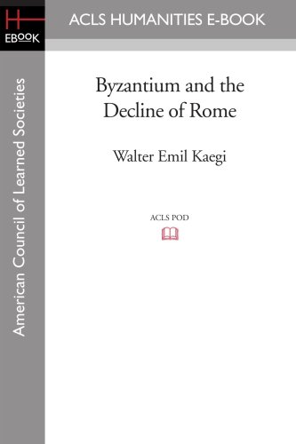 Byzantium and the Decline of Rome