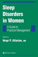 Sleep Disorders in Women: From Menarche Through Pregnancy to Menopause : A Guide for Practical Management.