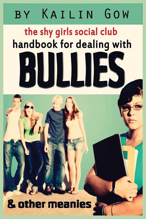 The Shy Girls Social Club Handbook for Dealing with Bullies and Other Meanies