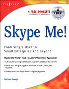 Skype Me! from Single User to Small Enterprise and Beyond