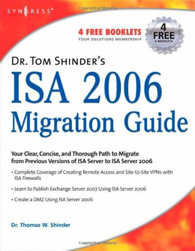 Dr. Tom Shinder's ISA Server 2006 Migration Guide