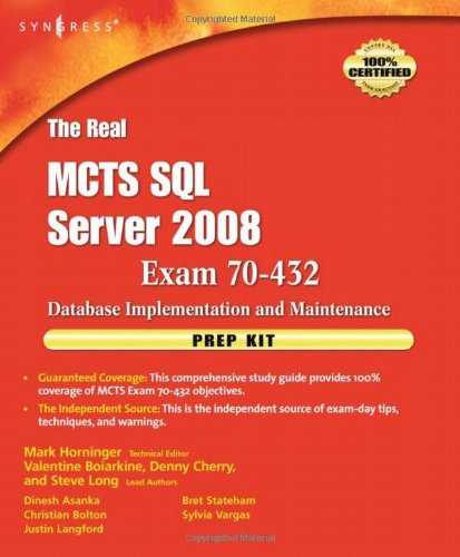 The Real McTs SQL Server 2008 Exam 70-432 Prep Kit