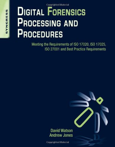 Digital Forensics Processing and Procedures