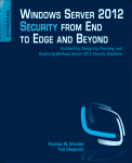 Windows Server 2012 Security from End to Edge and Beyond