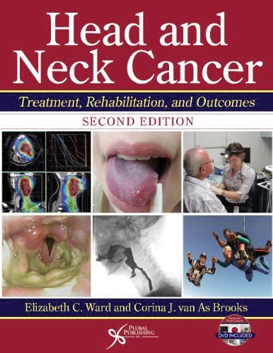 Head and Neck Cancer: Treatment, Rehabilitation, and Outcomes: DVD included