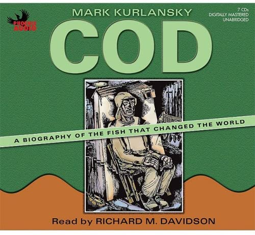 Cod: A Biography of the Fish That Changed the World