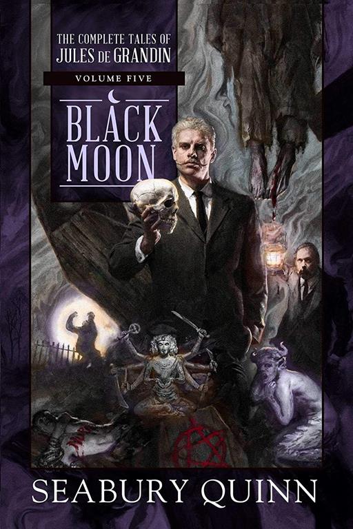 Black Moon: The Complete Tales of Jules de Grandin, Volume Five (5)