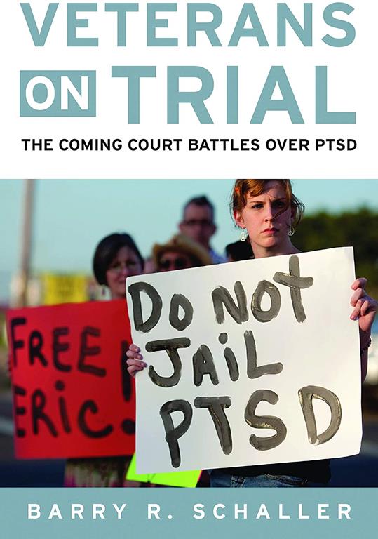 Veterans on Trial: The Coming Court Battles over PTSD