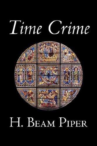 Time Crime by H. Beam Piper, Science Fiction, Adventure