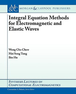 Recent Advances in Integral Equation Solvers in Electromagnetics (Synthesis Lectures on Computational Electromagnetics)