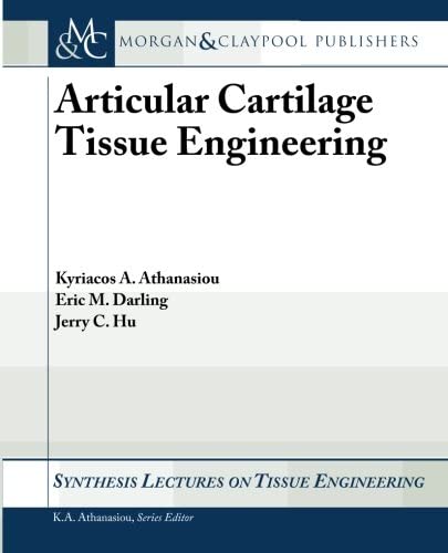 Articular Cartilage Tissue Engineering (Synthesis Lectures on Tissue Engineering)