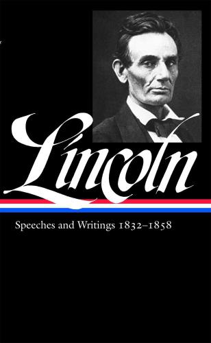 Speeches and Writings 1832–1858