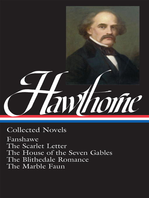 Nathaniel Hawthorne: Collected Novels