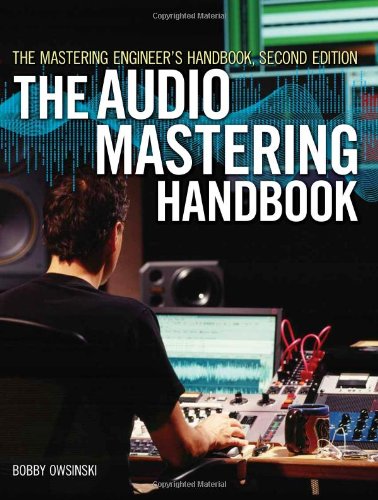 The Mastering Engineer's Handbook