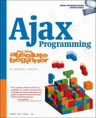 Ajax Programming for the Absolute Beginner