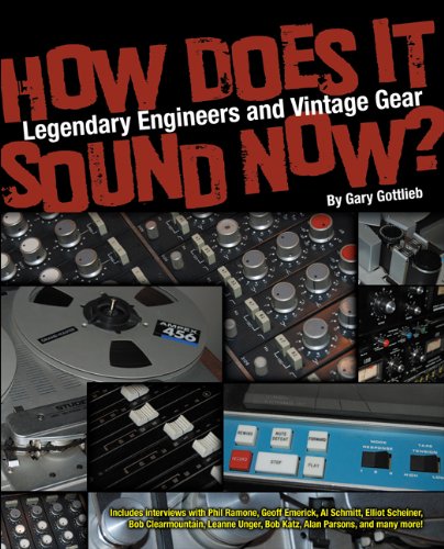 How Does It Sound Now? Legendary Engineers and Vintage Gear