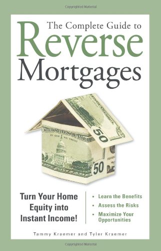 The Complete Guide to Reverse Mortgages