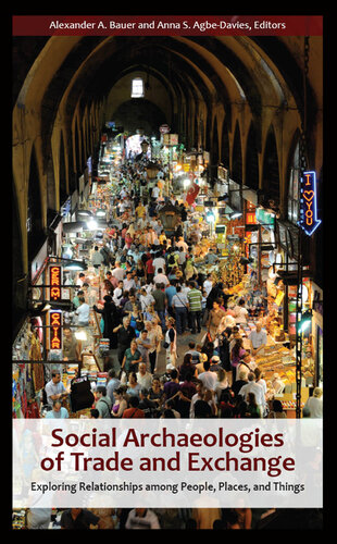 Social Archaeologies of Trade and Exchange