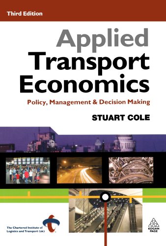 Applied transport economics : policy, management & decision making