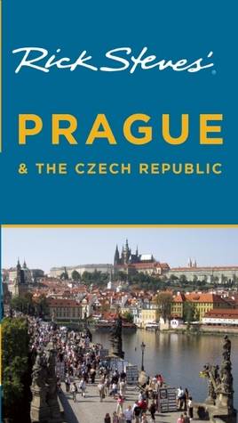 Rick Steves' Prague &amp; the Czech Republic (Rick Steves' City and Regional Guides)