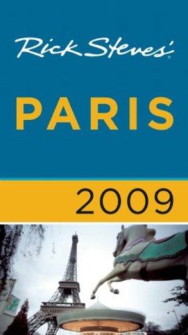 Rick Steves' Paris 2009 (Rick Steves' City and Regional Guides)