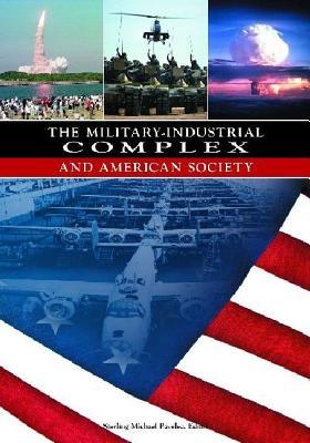 The Military Industrial Complex And American Society