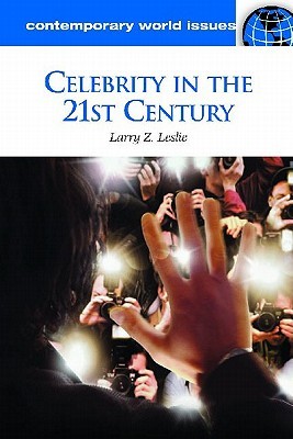 Celebrity in the 21st Century