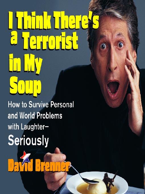 I Think There's a Terrorist in My Soup