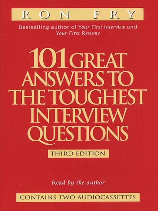 101 Great Answers to the Toughest Interview Questions