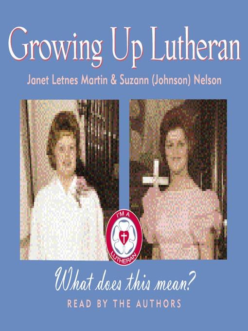 Growing Up Lutheran