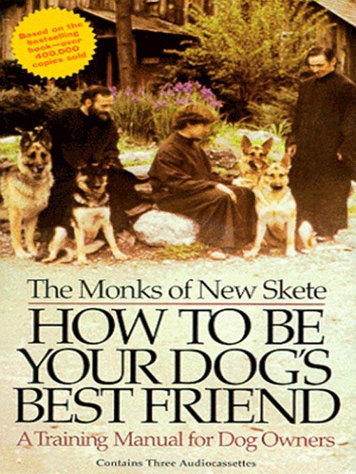 How to Be Your Dog's Best Friend