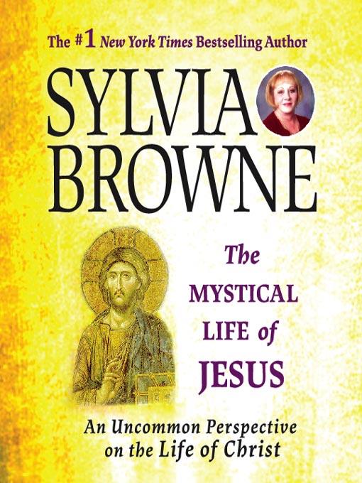 The Mystical Life of Jesus