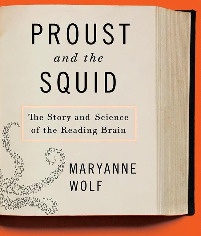 Proust and the Squid: The Story and Science of the Reading Brain