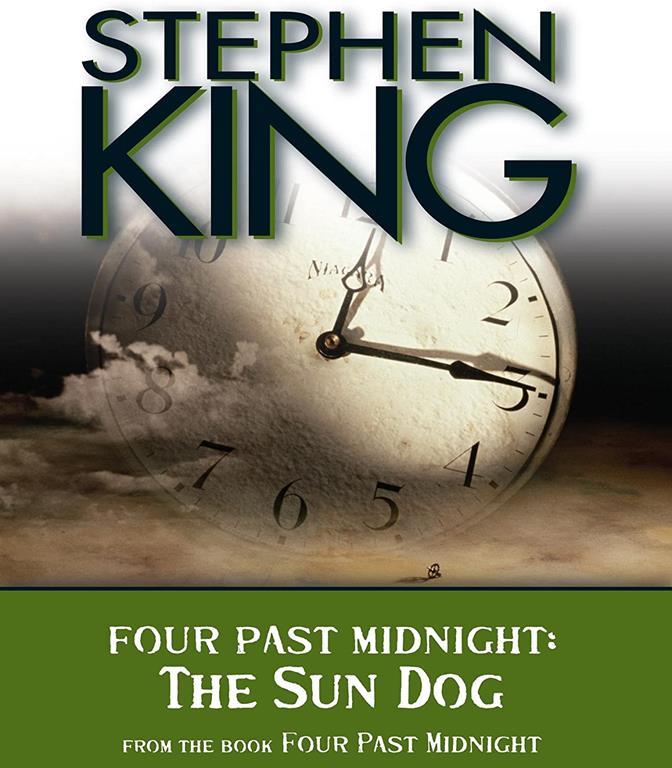 The Sun Dog: Four Past Midnight