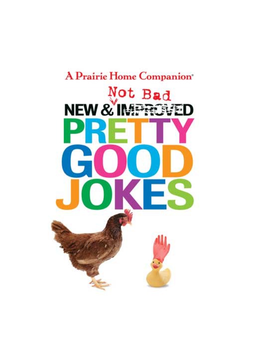 New and Not Bad Pretty Good Jokes