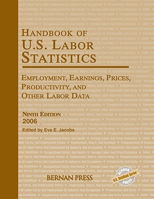 Handbook Of U.S. Labor Statistics 2006