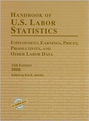 Handbook Of U.S. Labor Statistics 2008