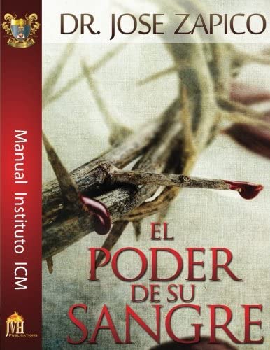 El Poder De Su Sangre: Manual Instituto ICM (Spanish Edition)