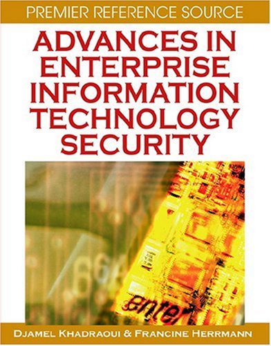 Advances In Enterprise Information Technology Security