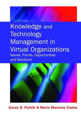 Knowledge and Technology Management in Virtual Organizations