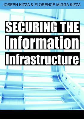 Securing the Information Infrastructure