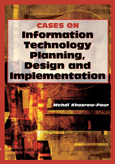 Cases on Information Technology Planning, Design and Implementation